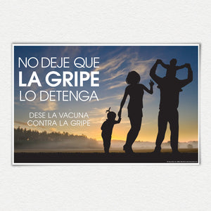 No deje que la gripe lo detenga. Family Silohuette. One 11" X 17" Laminated Poster. Spanish.
