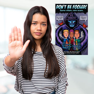 Don't Be Fooled! Same Villain, New Scam — Anti-Vaping Prevention Poster