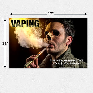 Vaping. The New Alternative to a Slow Death Poster