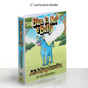 lue Is Not a Bully: Anti-Bullying Curriculum for Early Elementary curriculum binder.