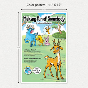 11" X 17" full color poster. Making fun of somebody is a form of bullying. Group of Animal Friend are making fun of Deer's antlers. Deer is sad.