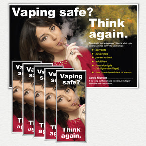 Vaping Safe? Think Again. 1, 11" X 17" laminated poster and 50 Fact Cards. Woman in red vaping on an e-cigarette. Images of a pretty young woman on these posters are exhaling vapor that contains skulls. 