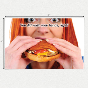 You did wash your hands, right? Red haired woman eating hamburger. 11 X 17 inch laminated poster.
