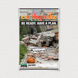 Earthquake. Be ready. Have a plan.  11" X 17" poster.