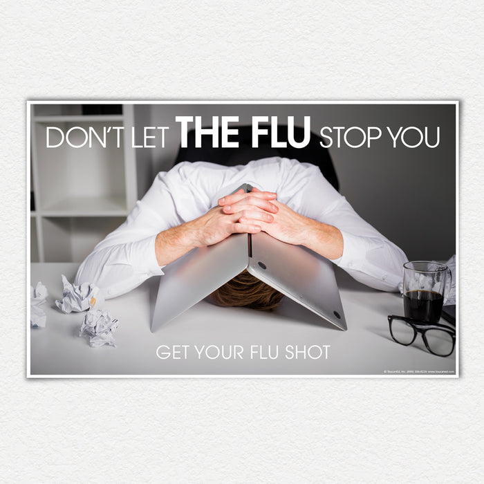 Don't Let the Flu Stop You Poster-Head on Desk Under Computer