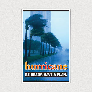 11" x 17" Laminated Hurricane Poster. Be Ready. Have A Plan.