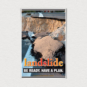 11" x 17" Laminated Landslide Poster. Be Ready. Have A Plan.