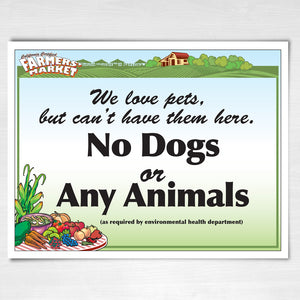 (8.5" x 11") full color poster. We love pets, but can't have them here. No Dogs or Any Animals.