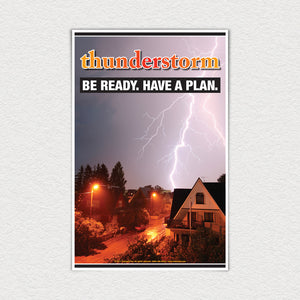 11" x 17" Laminated Thunderstorm Poster. Be Ready. Have A Plan.