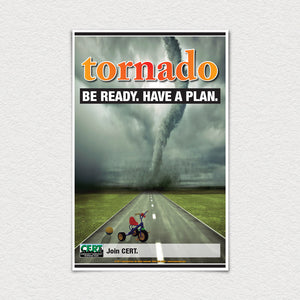 Tornado. Be ready. Have a plan.  11" X 17" poster.