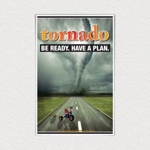 11" x 17" Laminated Tornado Poster. Be Ready. Have A Plan.