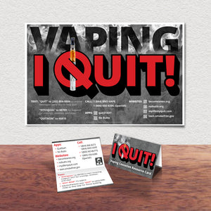 50  Vaping Cessation resource cards and 1, 11" x 17" laminated poster.