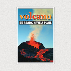 11" x 17" Laminated Volcano Poster. Be Ready. Have A Plan.